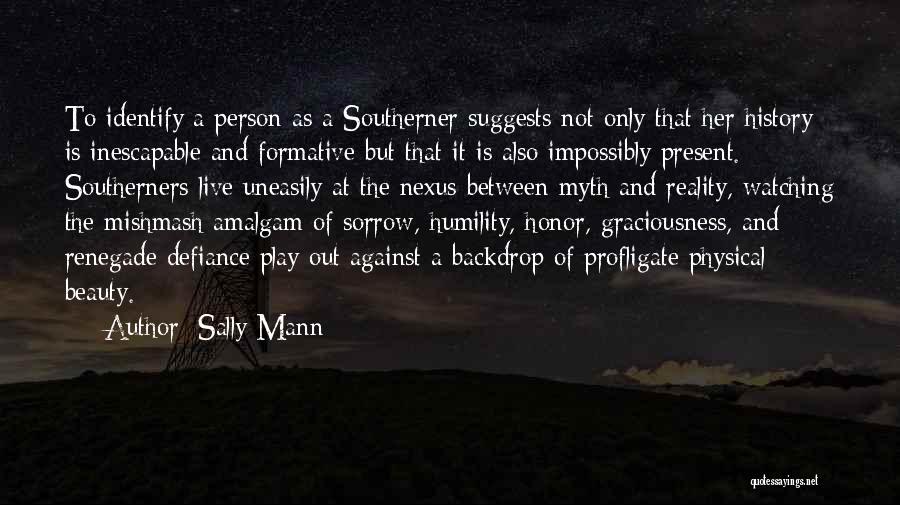 Formative Quotes By Sally Mann