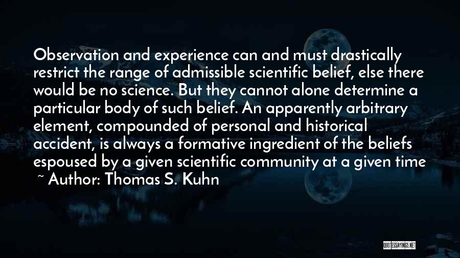 Formative Quotes By Thomas S. Kuhn