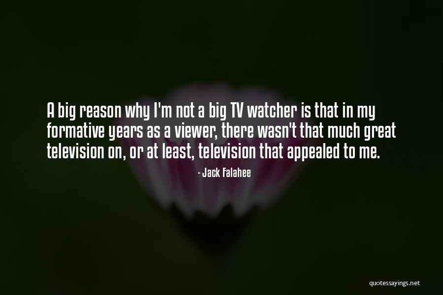 Formative Years Quotes By Jack Falahee Formative Years Quotes By Jack Falahee