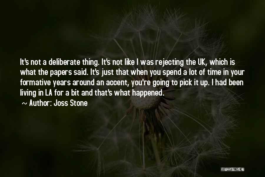 Formative Years Quotes By Joss Stone