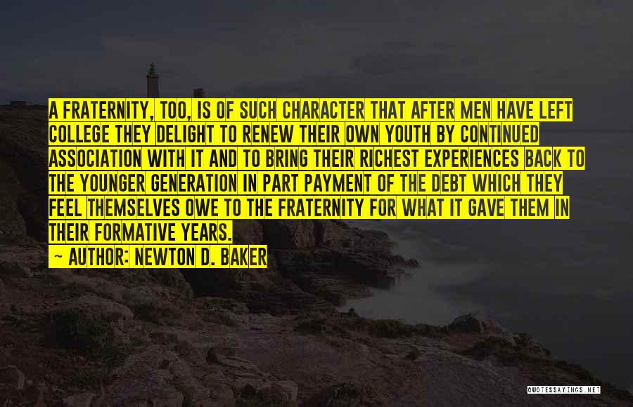 Formative Years Quotes By Newton D. Baker