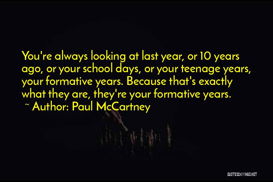 Formative Years Quotes By Paul McCartney