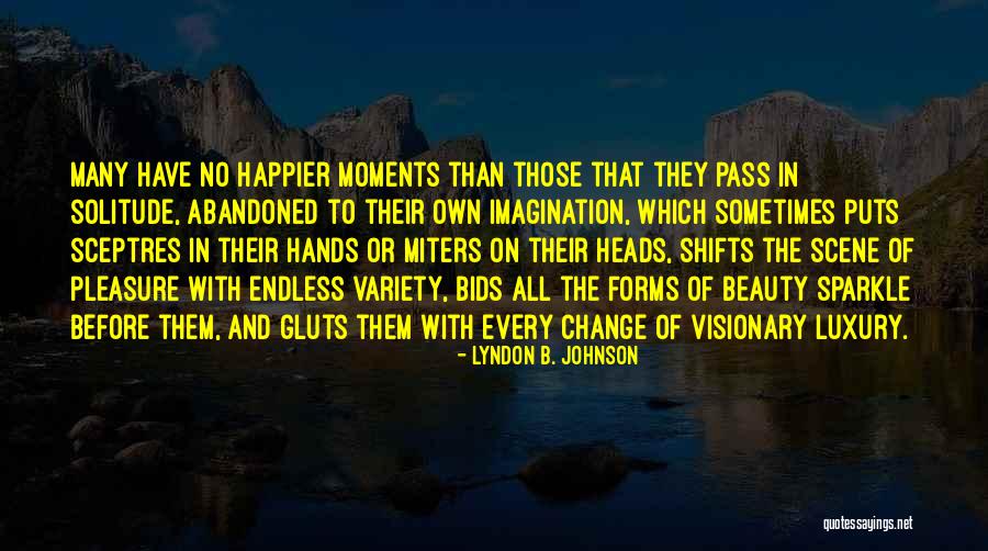 Formentera Lady Quotes By Lyndon B. Johnson Formentera Lady Quotes By Lyndon B. Johnson