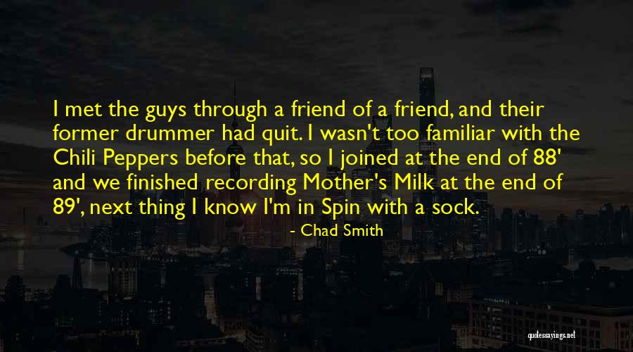 Former Best Friend Quotes By Chad Smith Former Best Friend Quotes By Chad Smith