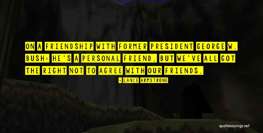 Former Best Friend Quotes By Lance Armstrong Former Best Friend Quotes By Lance Armstrong
