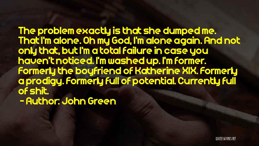Former Boyfriend Quotes By John Green