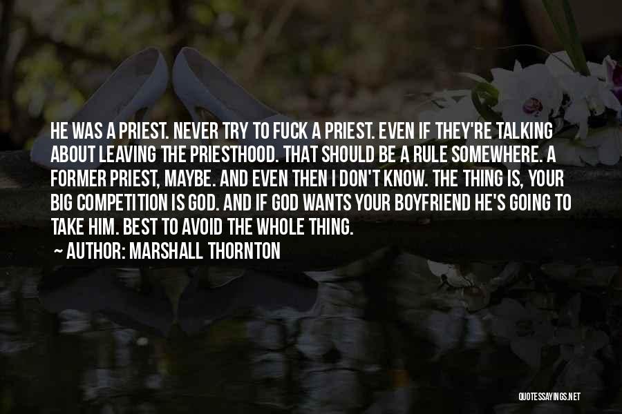 Former Boyfriend Quotes By Marshall Thornton