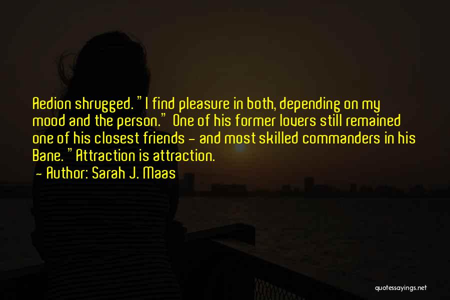 Former Friends Quotes By Sarah J. Maas