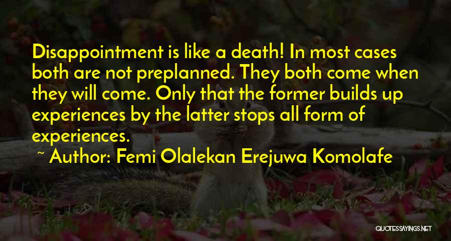 Former Life Quotes By Femi Olalekan Erejuwa Komolafe