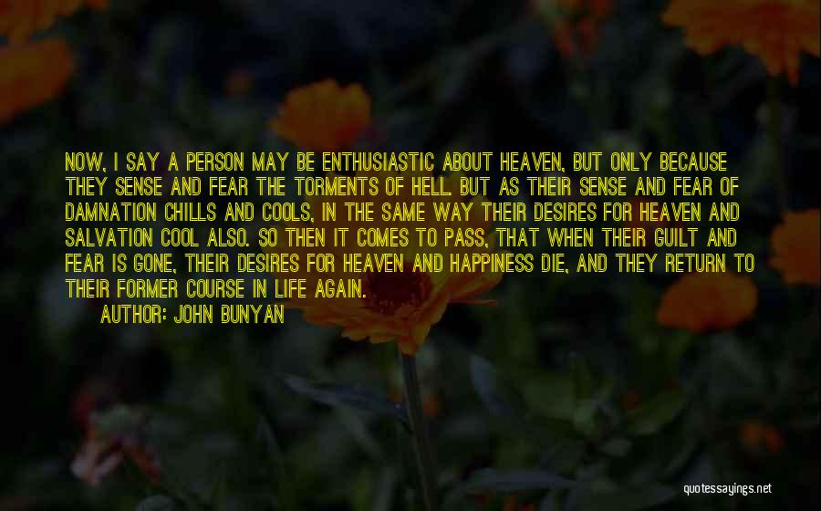 Former Life Quotes By John Bunyan