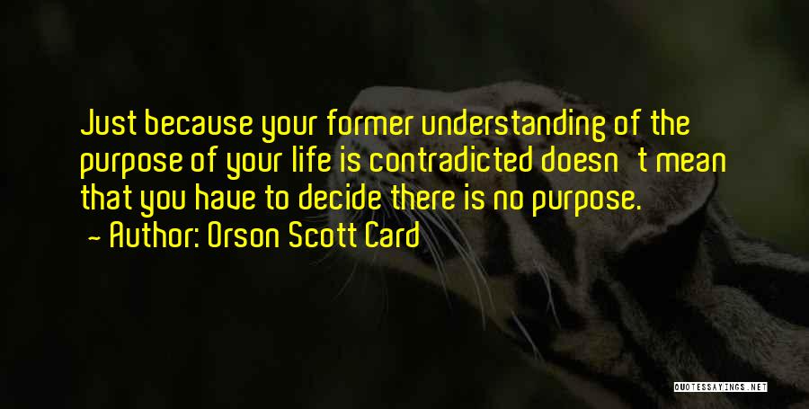 Former Life Quotes By Orson Scott Card