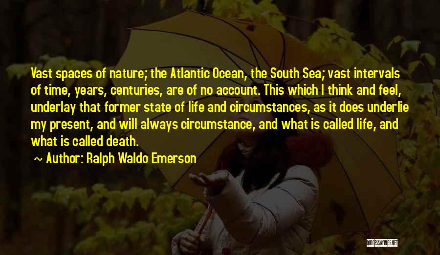 Former Life Quotes By Ralph Waldo Emerson