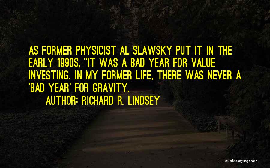 Former Life Quotes By Richard R. Lindsey