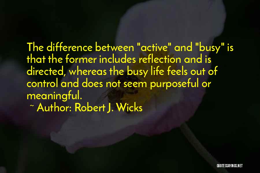Former Life Quotes By Robert J. Wicks