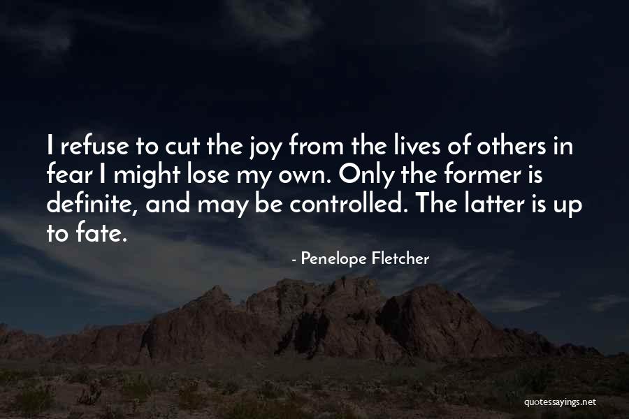 Former Lives Quotes By Penelope Fletcher Former Lives Quotes By Penelope Fletcher