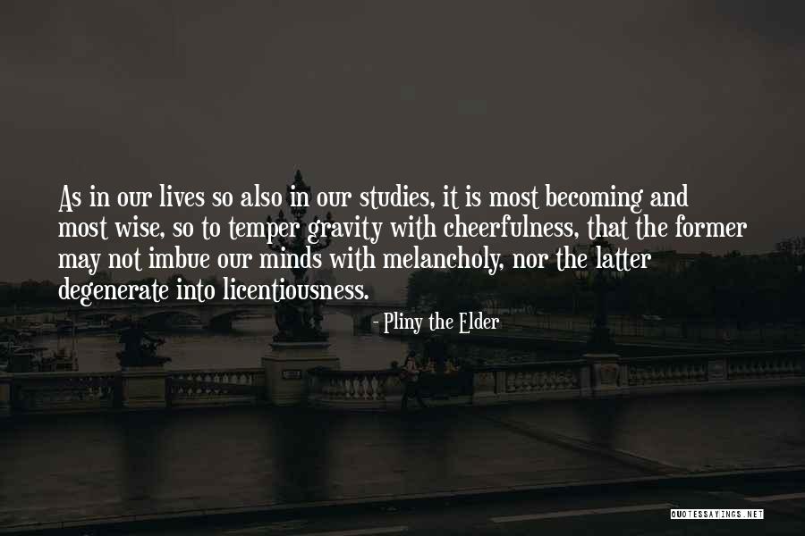Former Lives Quotes By Pliny The Elder Former Lives Quotes By Pliny The Elder