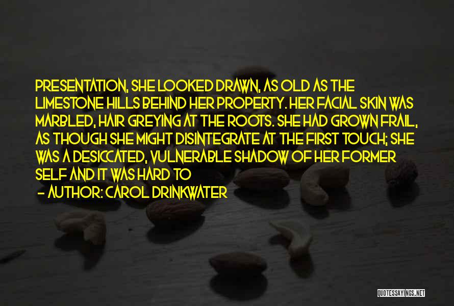 Former Quotes By Carol Drinkwater