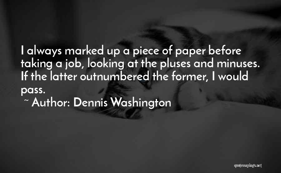 Former Quotes By Dennis Washington