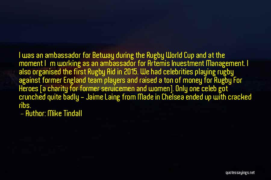 Former Quotes By Mike Tindall