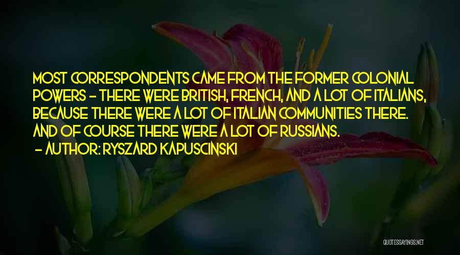 Former Quotes By Ryszard Kapuscinski