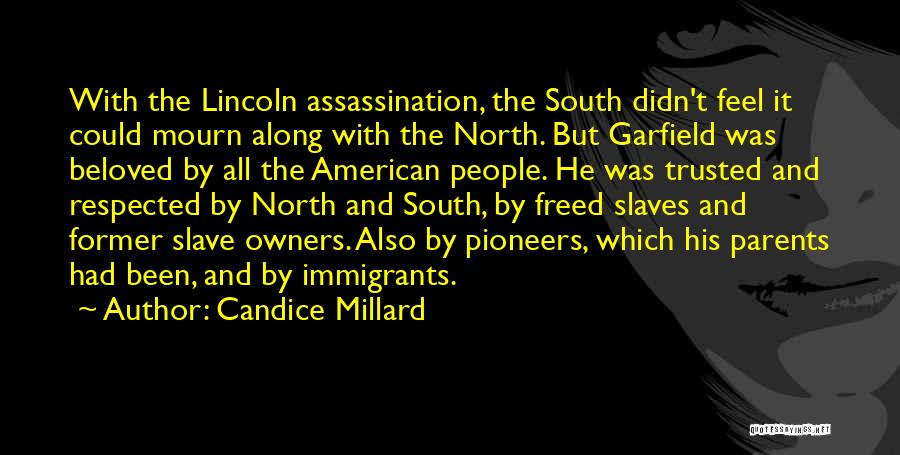 Former Slave Quotes By Candice Millard