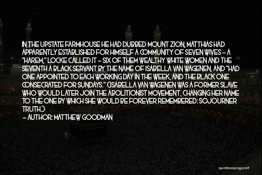 Former Slave Quotes By Matthew Goodman