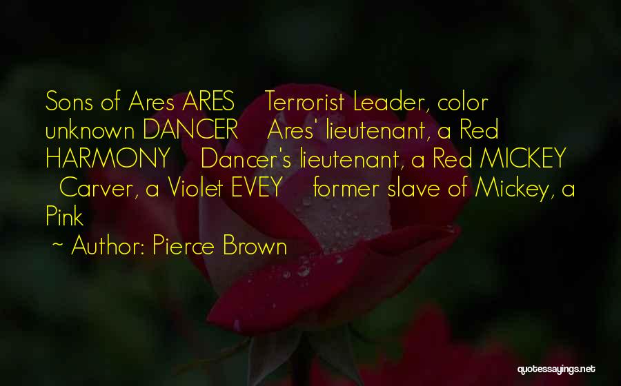 Former Slave Quotes By Pierce Brown