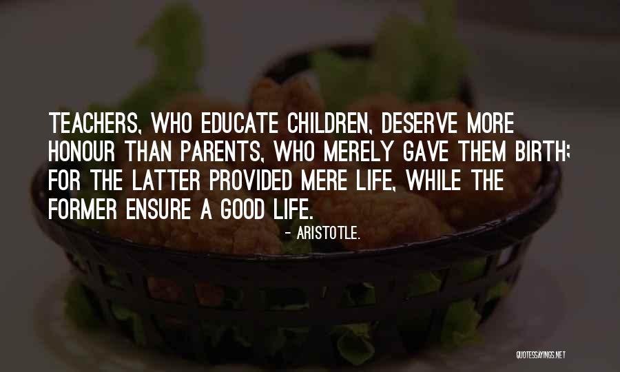 Former Teachers Quotes By Aristotle.