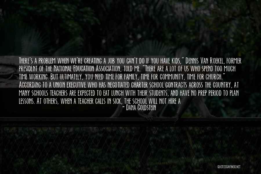 Former Teachers Quotes By Dana Goldstein Former Teachers Quotes By Dana Goldstein