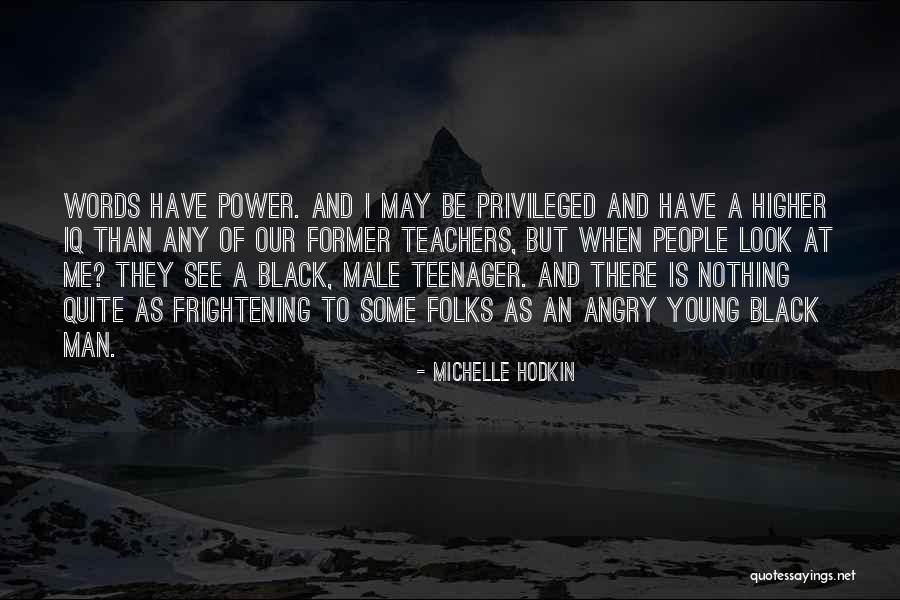 Former Teachers Quotes By Michelle Hodkin