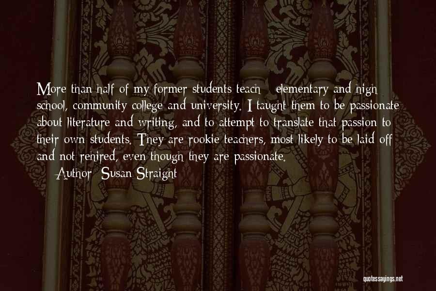 Former Teachers Quotes By Susan Straight