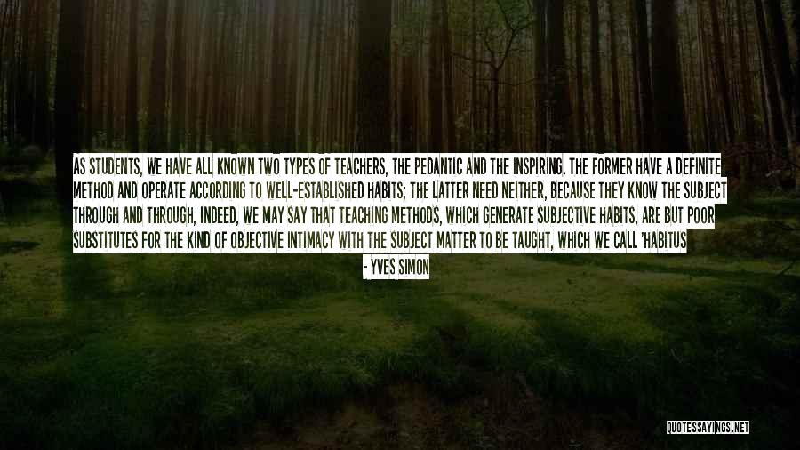 Former Teachers Quotes By Yves Simon Former Teachers Quotes By Yves Simon