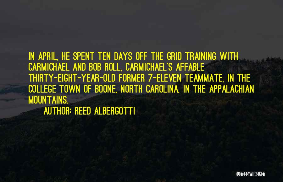 Former Teammate Quotes By Reed Albergotti