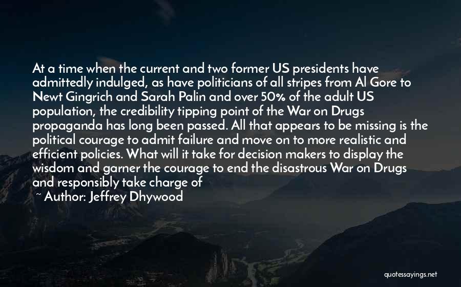 Former Us Presidents Quotes By Jeffrey Dhywood