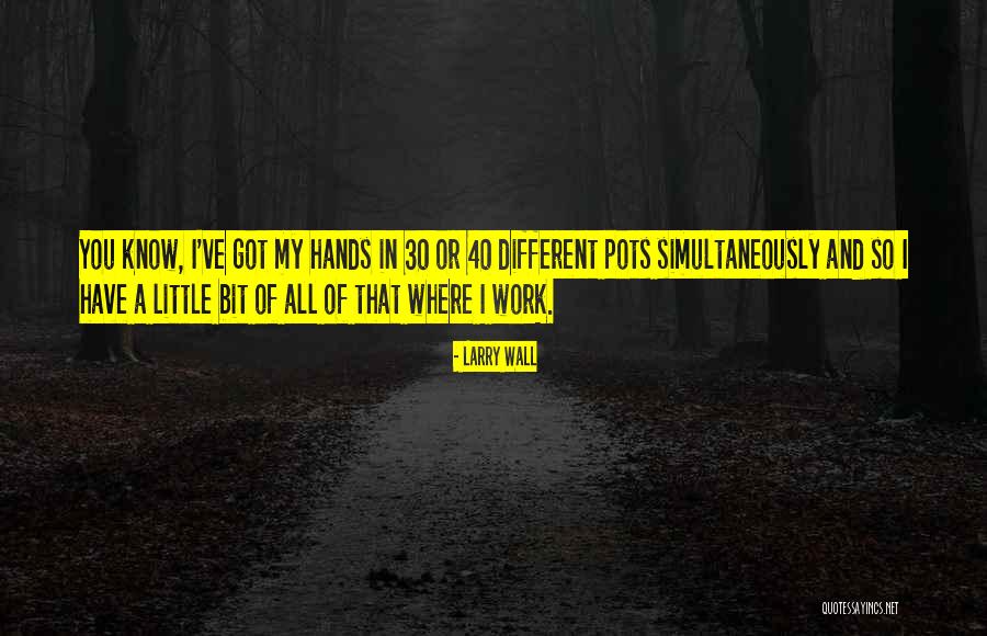 Formers Gangrene Quotes By Larry Wall Formers Gangrene Quotes By Larry Wall