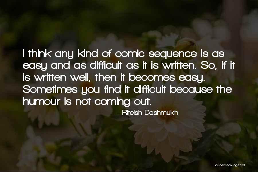 Formers International Quotes By Riteish Deshmukh Formers International Quotes By Riteish Deshmukh