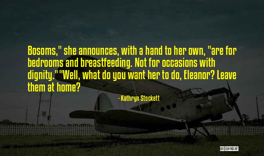 Formers Transformers Quotes By Kathryn Stockett Formers Transformers Quotes By Kathryn Stockett