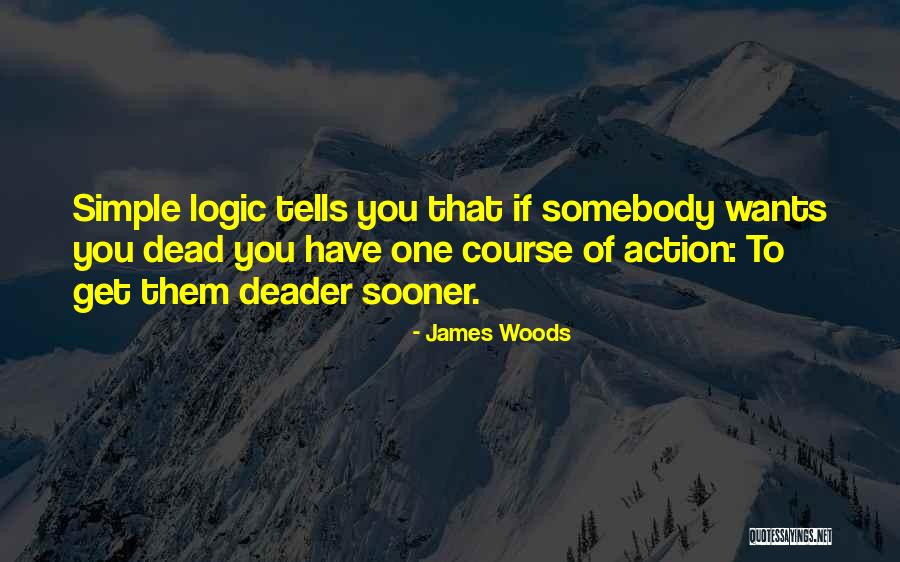 Formes Indeterminees Quotes By James Woods Formes Indeterminees Quotes By James Woods