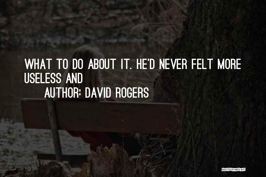 Formicolio Alla Quotes By David Rogers