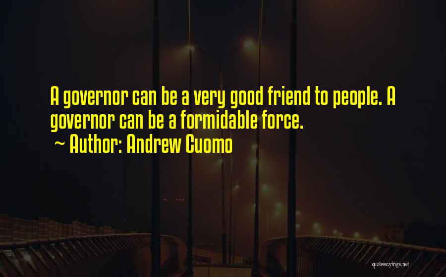 Formidable Quotes By Andrew Cuomo