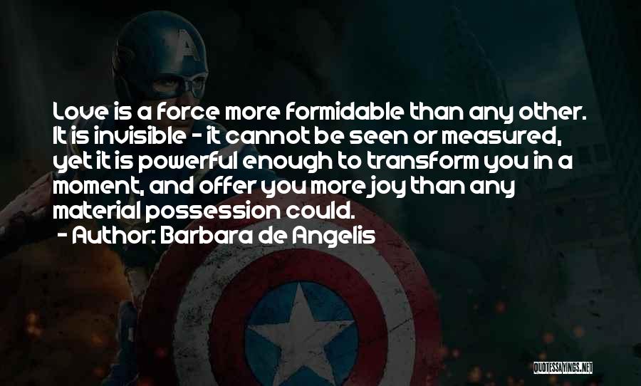 Formidable Quotes By Barbara De Angelis