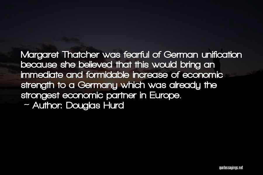 Formidable Quotes By Douglas Hurd