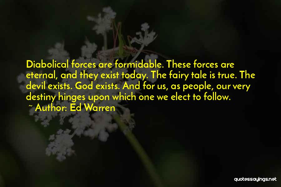 Formidable Quotes By Ed Warren