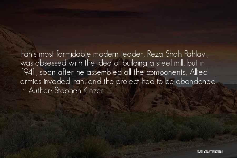 Formidable Quotes By Stephen Kinzer