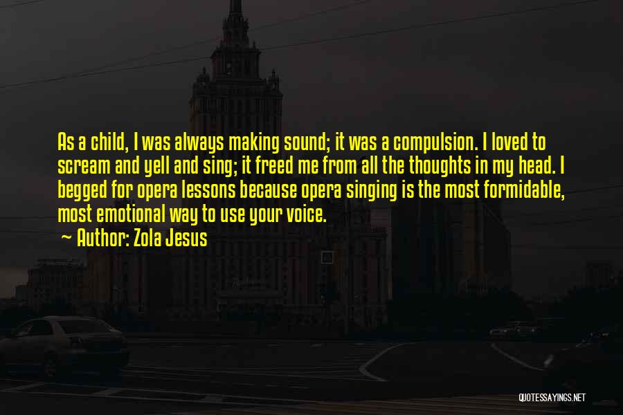 Formidable Quotes By Zola Jesus