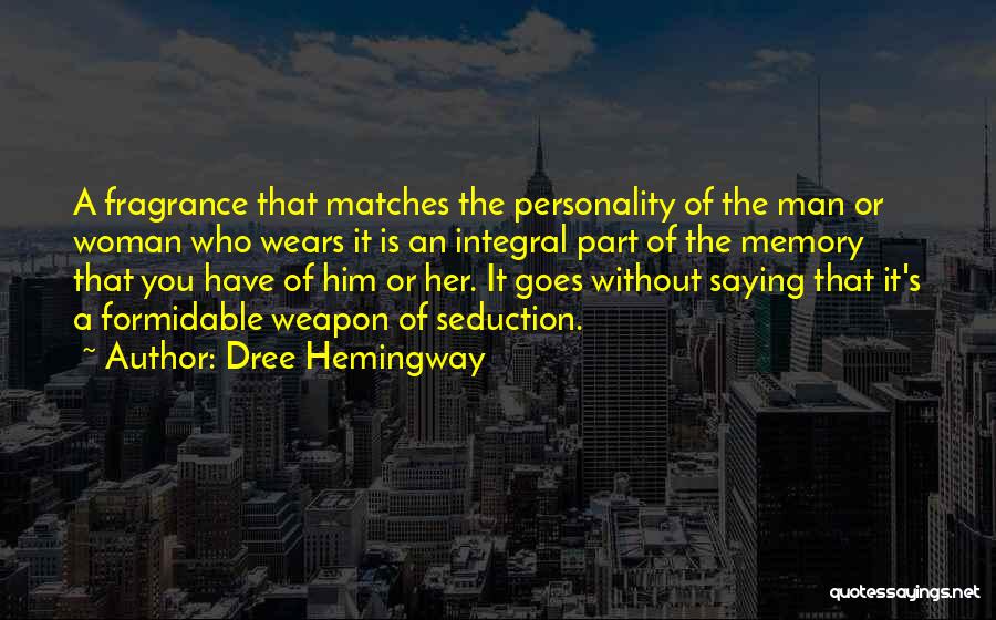 Formidable Woman Quotes By Dree Hemingway