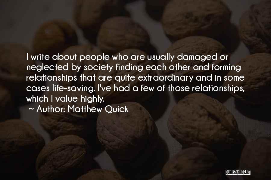 Forming Relationships Quotes By Matthew Quick