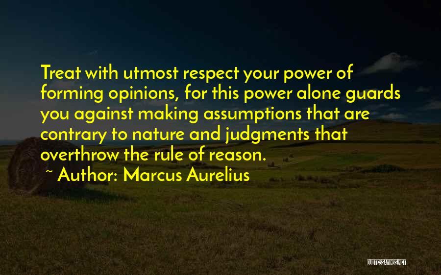 Forming Your Own Opinions Quotes By Marcus Aurelius