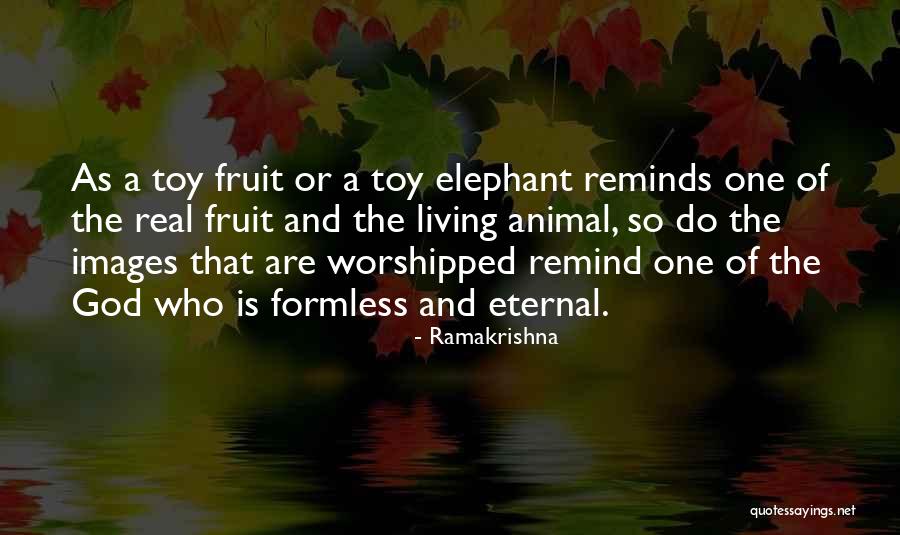 Formless God Quotes By Ramakrishna Formless God Quotes By Ramakrishna