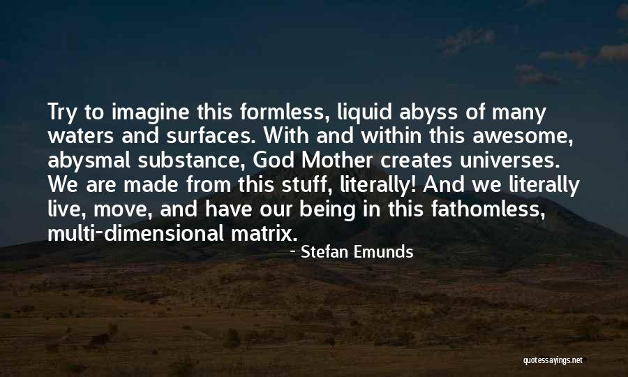 Formless God Quotes By Stefan Emunds Formless God Quotes By Stefan Emunds